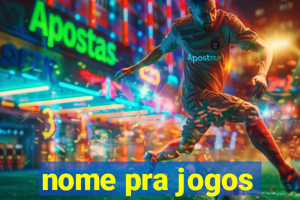 nome pra jogos